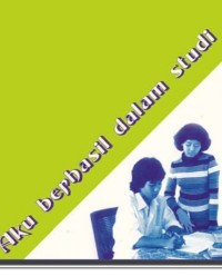 Image of Aku berbasil dalam studi : Tekni belajar dengan sukses