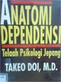 Image of Anatomi Dependensi : Telaah Psikologi Jepang