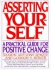 Image of Asserting Yourself : A Practical Guide For Positive chage