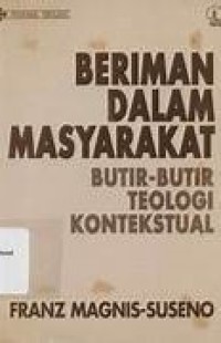 Image of Beriman dalam Masyarakat : Butir-butir Teologi Kontekstual