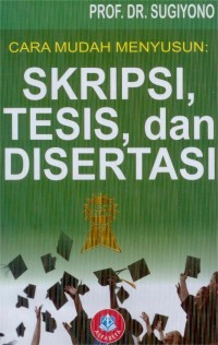 Image of Cara Mudah menyusun : Skripsi, Tesis, dan Disertasi