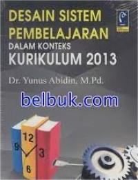Image of Desain Sistem Pembelajaran dalam Konteks Kurikulum 2013