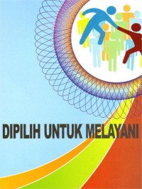 Image of Dipilih Untuk Melayani