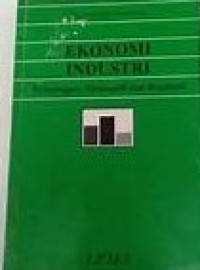 Image of Ekonomi Industri : Persaingan, Monopoli dan Regulasi