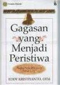 Image of Gagasan Yang Menjadi Peristiwa : Sketsa Sejarah Gereja Abad I-XV