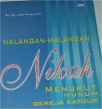 Image of Halangan-Halangan Nikah : Menurut Hukum Gereja Katolik