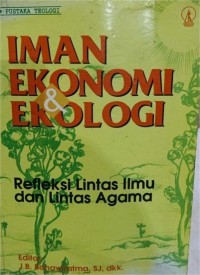 Image of Iman Ekonomi & Ekologi : Refleksi Lintas Ilmu dan Lintas Agama
