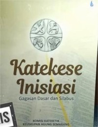 Image of Katekese inisiasi : Gagasan Dasar dan Silabus