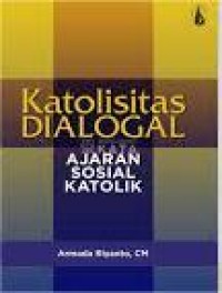 Image of Katolisitas Dialogal: Ajaran Sosial Katolik