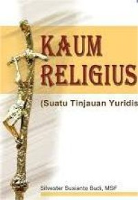 Image of Kaum Religius : Suatu Tinjaun Yuridis