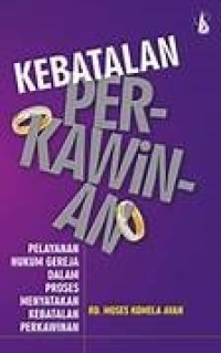 Image of Kebatalan Perkawinan: Pelayanan hukum Gereja
