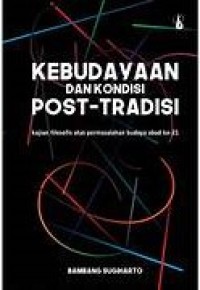 Image of Kebudayaan dan Kondisi Post- Tradisi