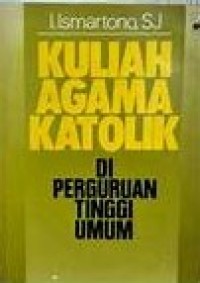 Image of Kuliah Agama Katolik: Di Perguruan Tinggi Umum