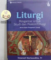 Image of Liturgi : Penganatar untuk Studi dan Praktis Liturgi