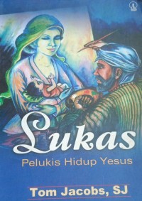 Image of Lukas Pelukis Hidup Yesus