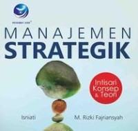 Image of Manajemen Strategik : Intisari Konsep dan teori