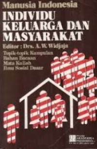 Image of Manusia Indonesia : Individu Keluarga dan Masyarakat