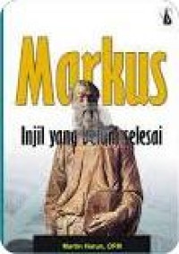 Image of Markus : Injil yang belum selesai