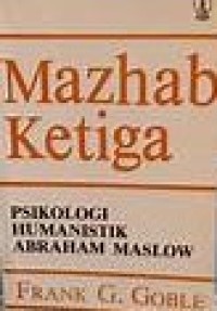 Image of Mazhab Ketiga : Psikologi Humanistik Abraham Maslow