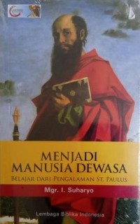 Image of Menjadi Manusia Dewasa: Belajar Dari Pengalaman St. Paulus