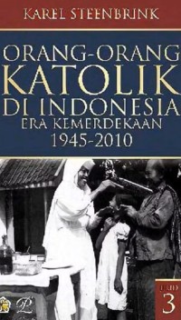 Image of Orang-Orang  katolik di Indonesia Era kemerdekaan 1945-2010