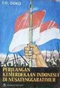 Image of Perjuangan Kemerdekaan Indonesia di Nusa Tenggara Timur