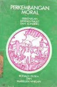 Image of Perkembangan Moral : Perkenalan dengan Piaget dan Kohlberg