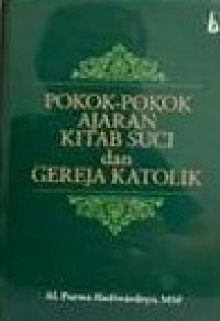 Image of Pokok Pokok Ajaran Kitab Suci dan Geeja Katolik
