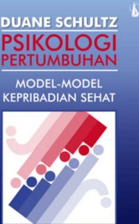 Image of Psikologi Pertumbuhan : Model-Model Kepribadian Sehat