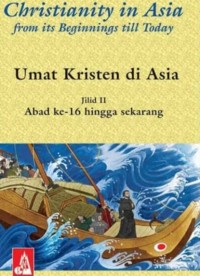 Image of Umat Kristen di Asia Jilid II dari Abad ke 16 Hingga Sekarang